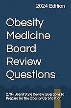 Obesity Medicine Board Review Questions - Essential Study Resource for Exam Success