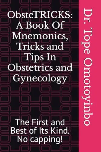 ObsteTRICKS: Essential Mnemonics, Tricks & Tips for Obstetrics and Gynecology Students