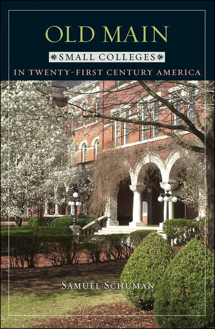 Old Main: Small Colleges in 21st Century America by Princeton University Press