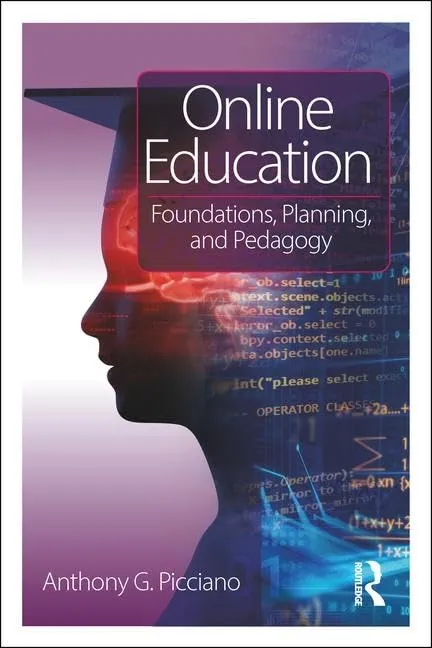 Online Education: Foundations, Planning, and Pedagogy for Modern Teaching