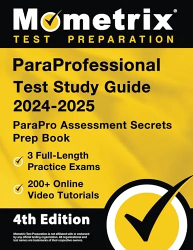 ParaProfessional Test Study Guide 2024-2025 with 3 Practice Exams & 200+ Video Tutorials