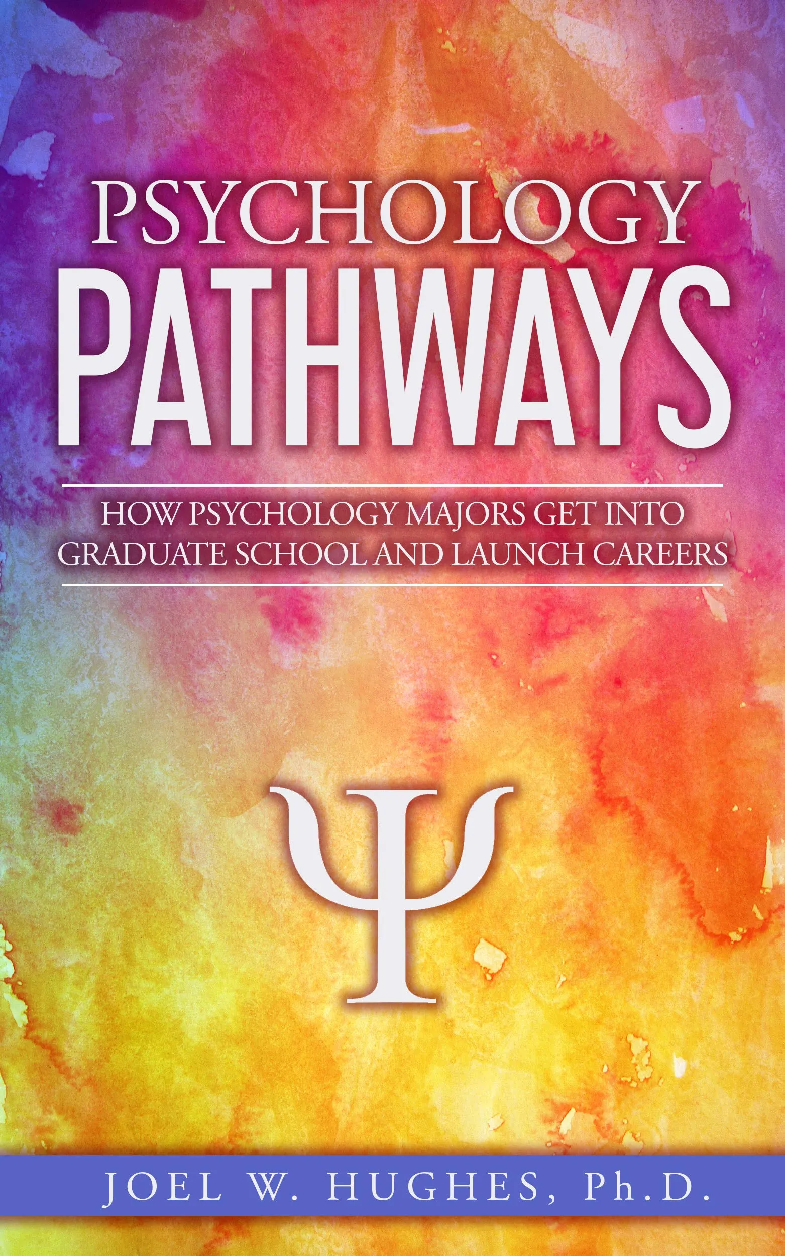 Pathways in Psychology Workbook for Graduate School Success and Career Launching