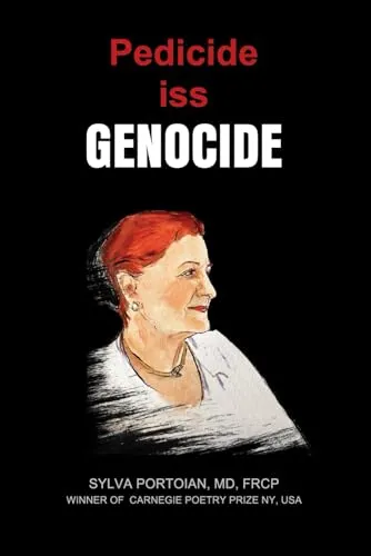 Pedicide iss Genocide: New Word by Gomidas Musical Saint - CREATESPACE