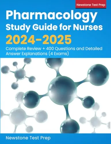 Pharmacology Study Guide for Nurses 2024-2025 with 400 Questions & Detailed Answer Explanations