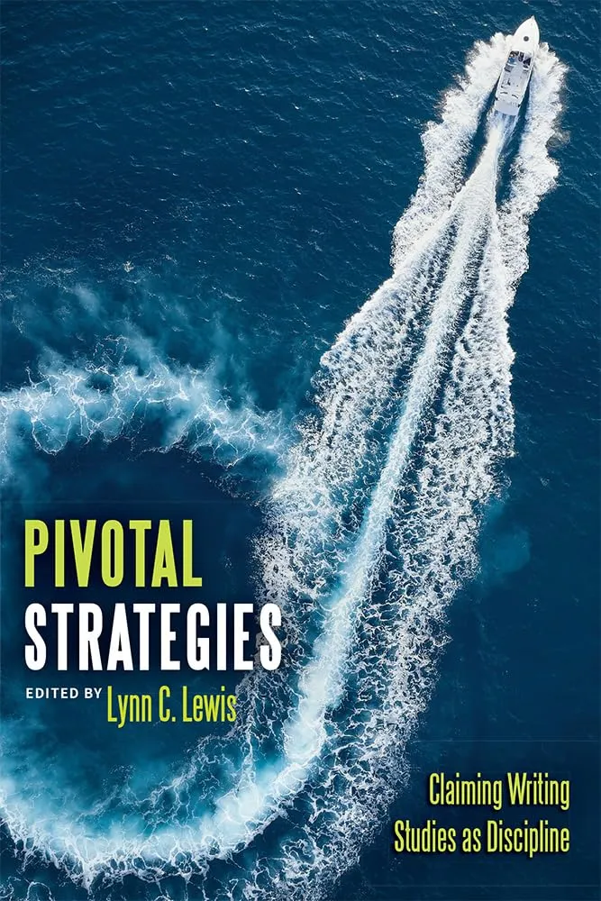 Pivotal Strategies: Exploring Writing Studies as a Discipline with Antiracist Insights