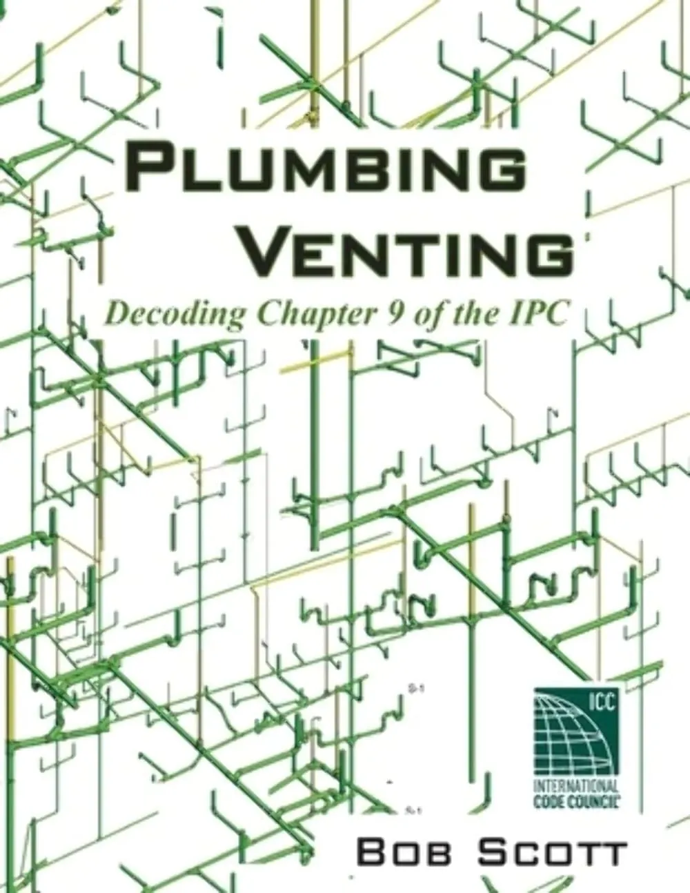 Plumbing Venting Manual: IPC Chapter 9 Illustrated Guide - Paperback & Kindle Editions Available