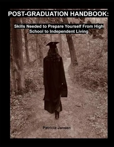 Post-Graduation Handbook for Independent Living Skills and Transition Success