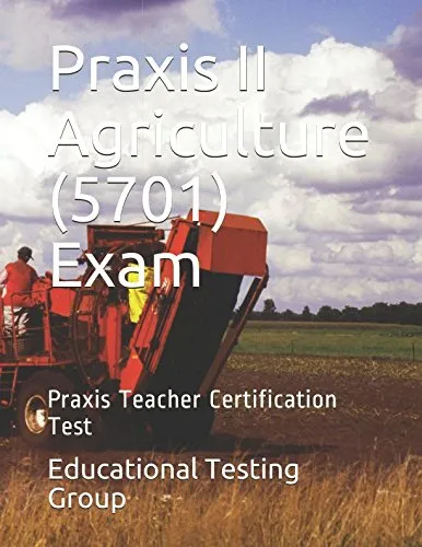 Praxis II Agriculture (5701) Exam Practice Test – 156 Questions on Agricultural Systems & Management