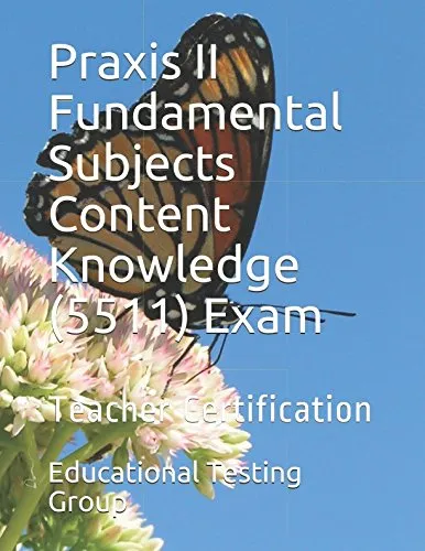 Praxis II Fundamental Subjects Content Knowledge 5511 Exam Practice Test - Teacher Certification