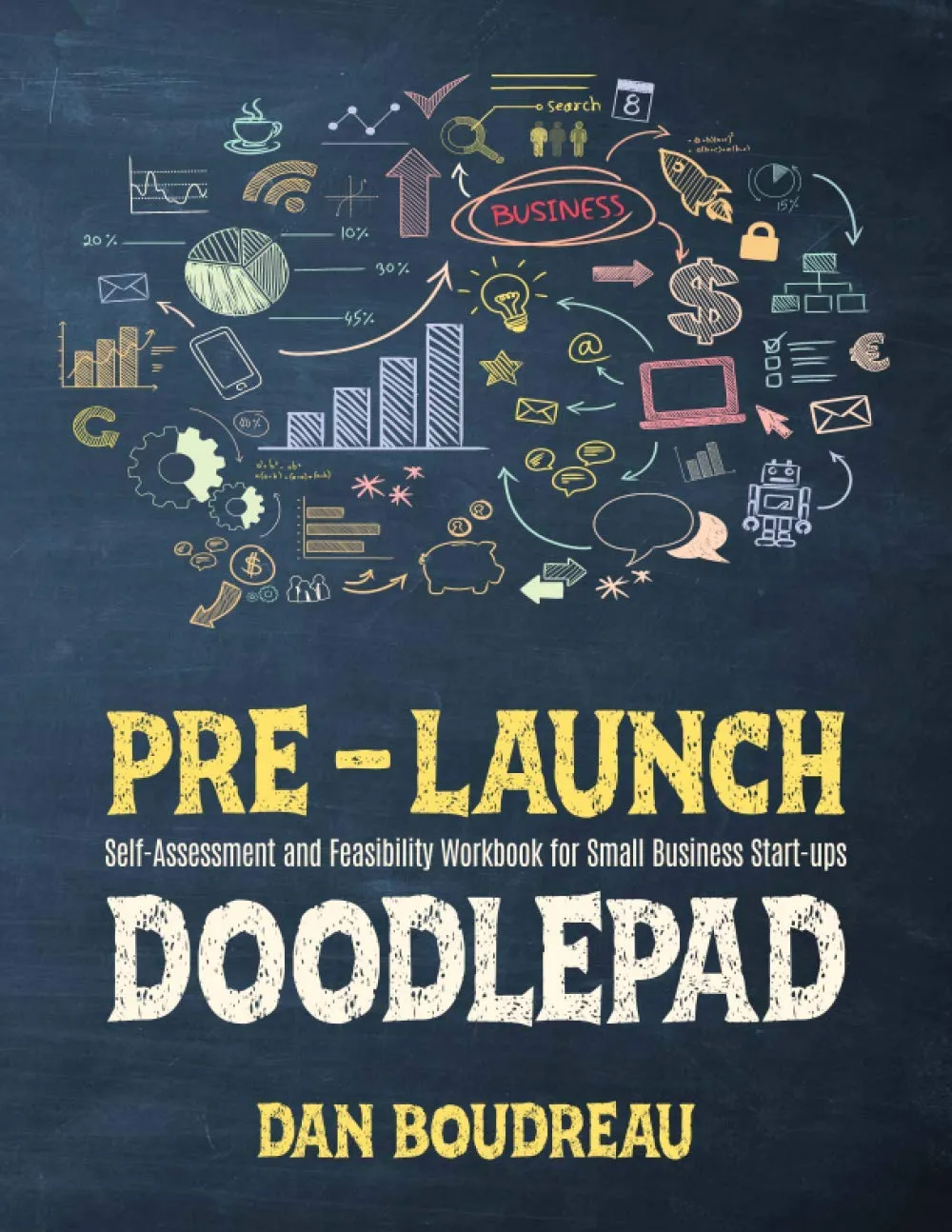 Pre-Launch Doodlepad: Self-Assessment Workbook for Small Business Start-ups by Peterson's