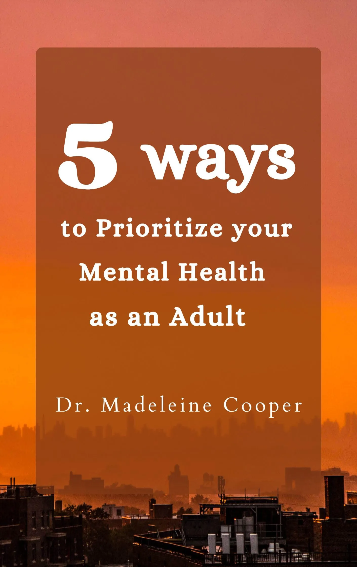 Prioritize Mental Health with Pearson's 5 Essential Strategies for Adults