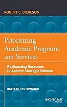 Prioritizing Academic Programs and Services: Resource Allocation for Strategic Balance