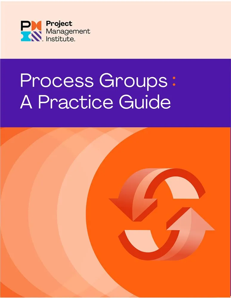 Process Groups: A Practice Guide by McGraw-Hill Education for Effective Project Management