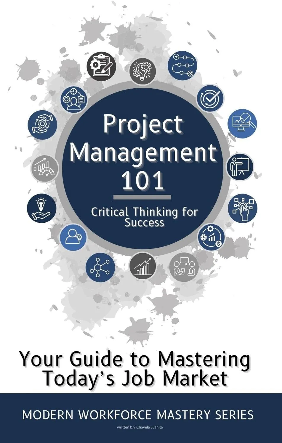 Project Management 101: Critical Thinking for Success by Nicole Kupchik