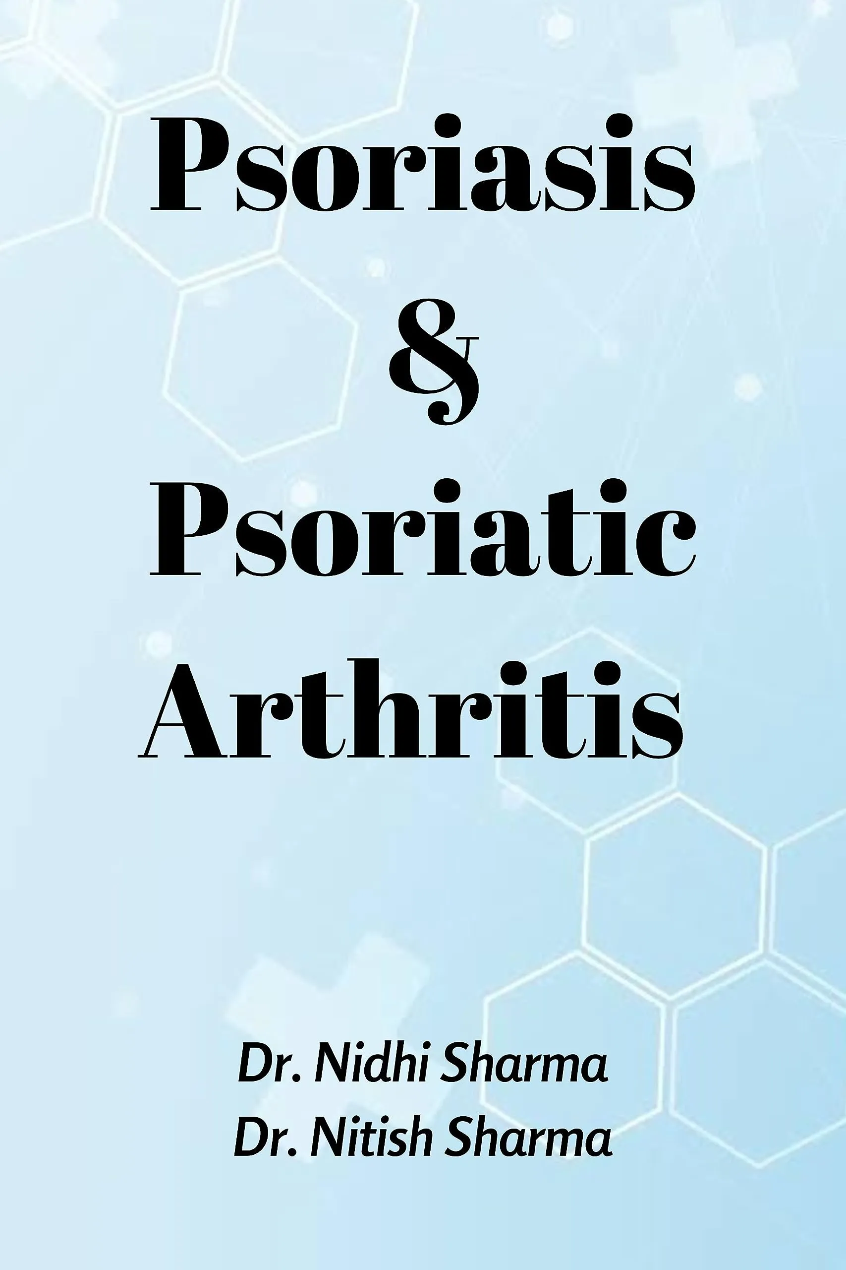 PSORIASIS AND PSORIATIC ARTHRITIS by American Technical Publishers - Essential Guidebook