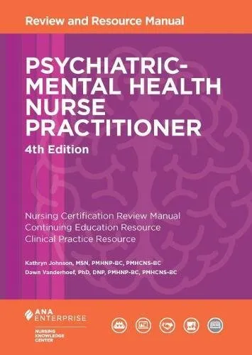 Psychiatric-Mental Health Nurse Practitioner Manual 4th Edition by American Nurses Association