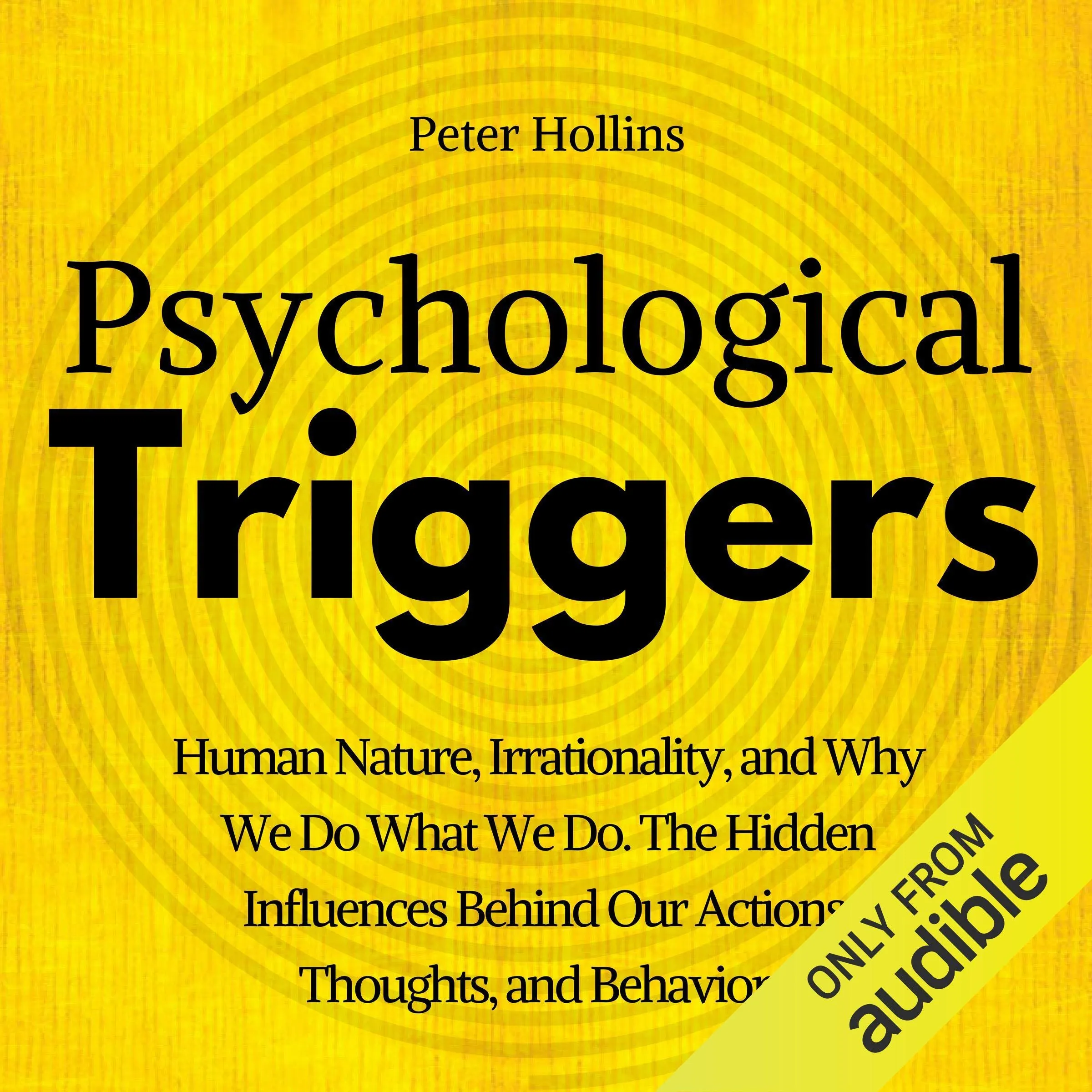 Psychological Triggers: Master Your Mind to Control Actions, Thoughts, and Behaviors