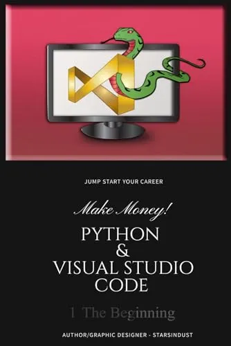 Python & Visual Studio Code: The Beginning by American Technical Publishers