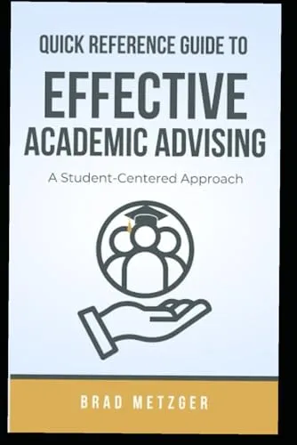 Quick Reference Guide to Effective Academic Advising: Student-Centered Approach