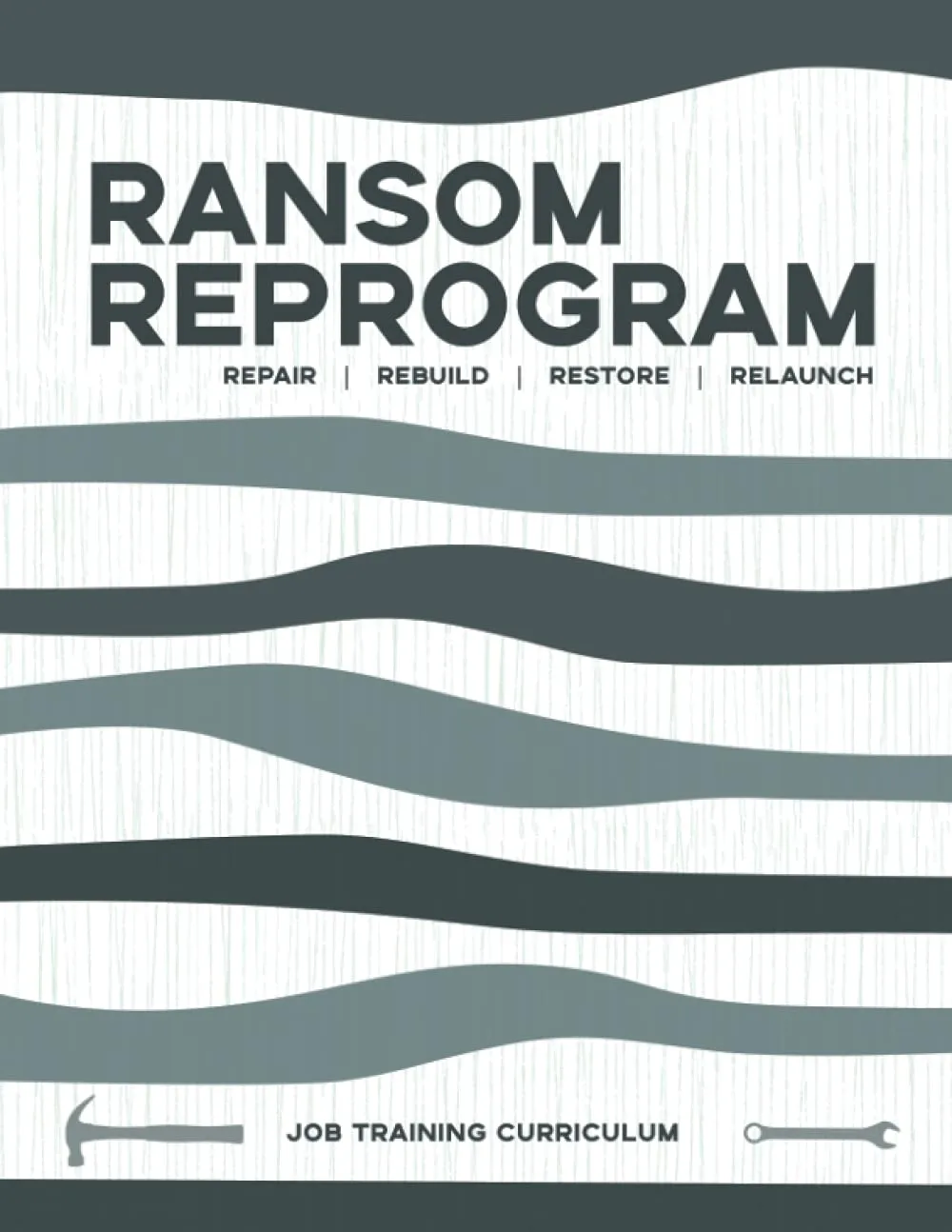 Ransom ReProgram: Job Readiness & Life Skills Training for Overcoming Poverty