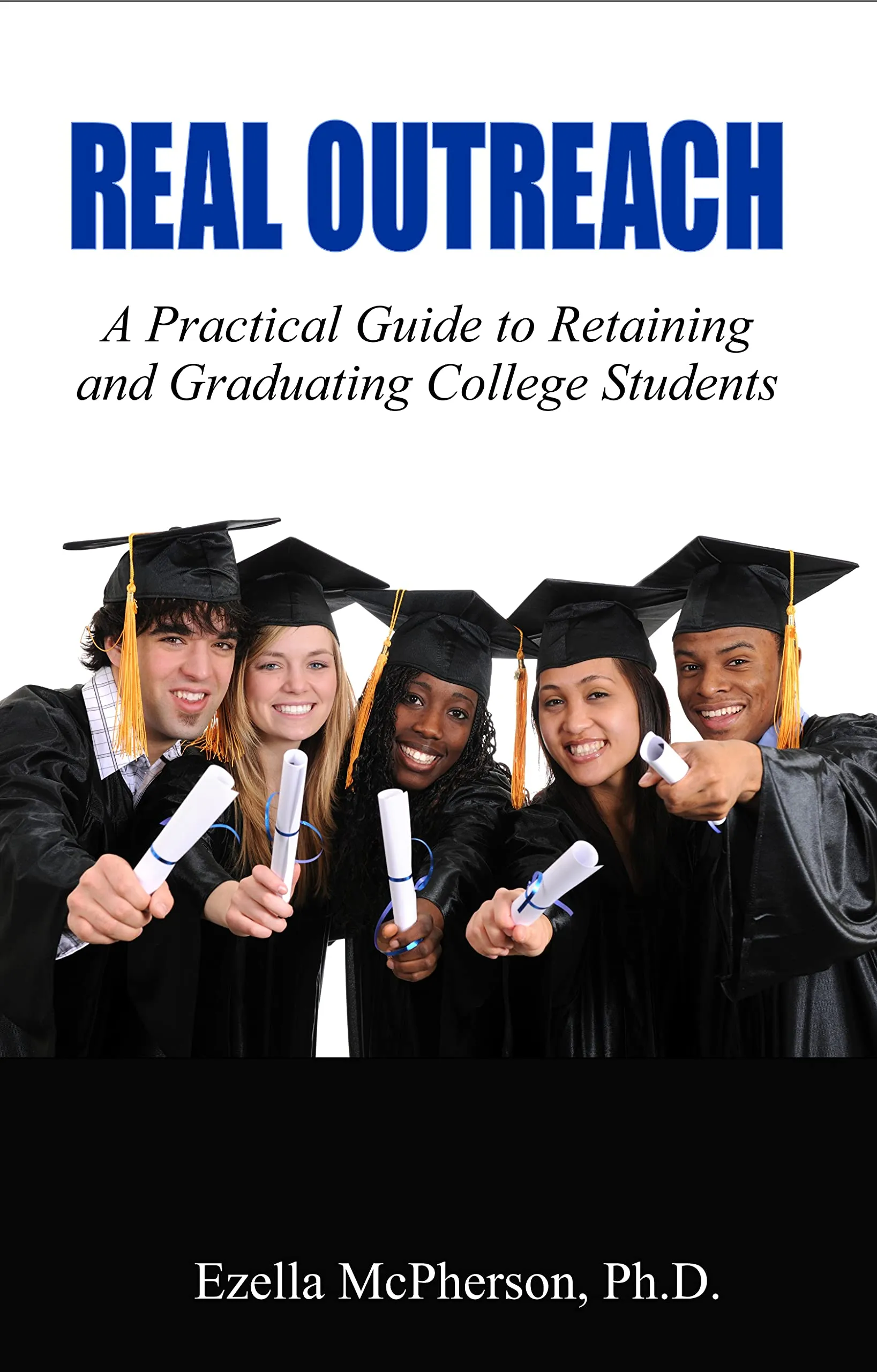 Real Outreach Guide to Retaining and Graduating College Students by Penguin