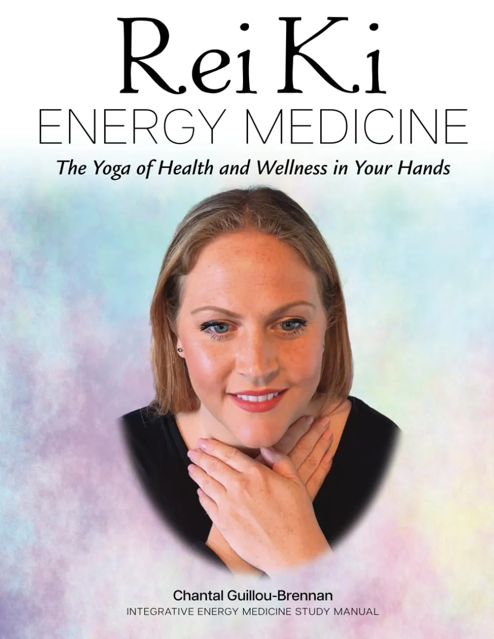 Reiki Energy Medicine Manual for Health & Wellness