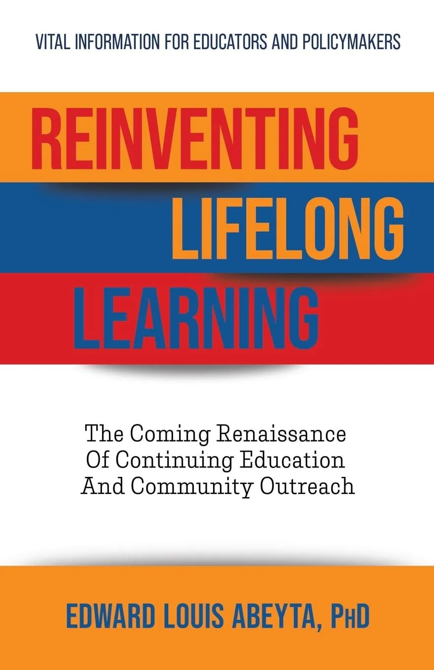 Reinventing Lifelong Learning: A Renaissance in Continuing Education and Community Outreach