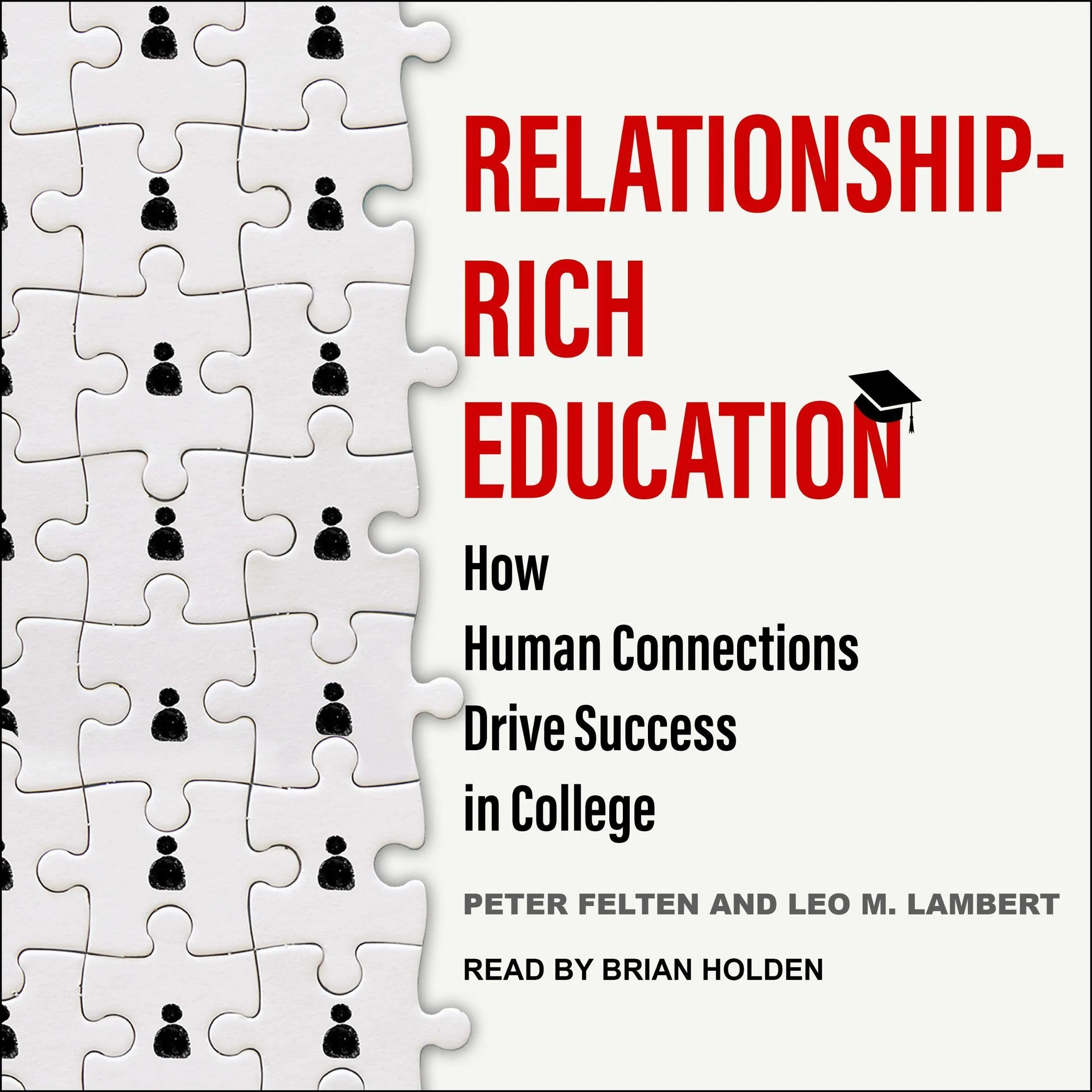 Relationship-Rich Education: Human Connections Drive College Success