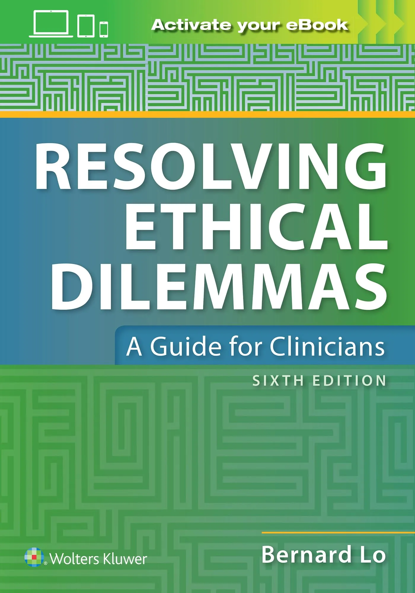 Resolving Ethical Dilemmas in Healthcare by Lippincott Williams & Wilkins - 6th Edition Guide