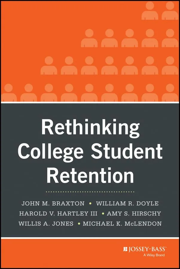 Rethinking College Student Retention: Insights for Increased Degree Completion and Persistence