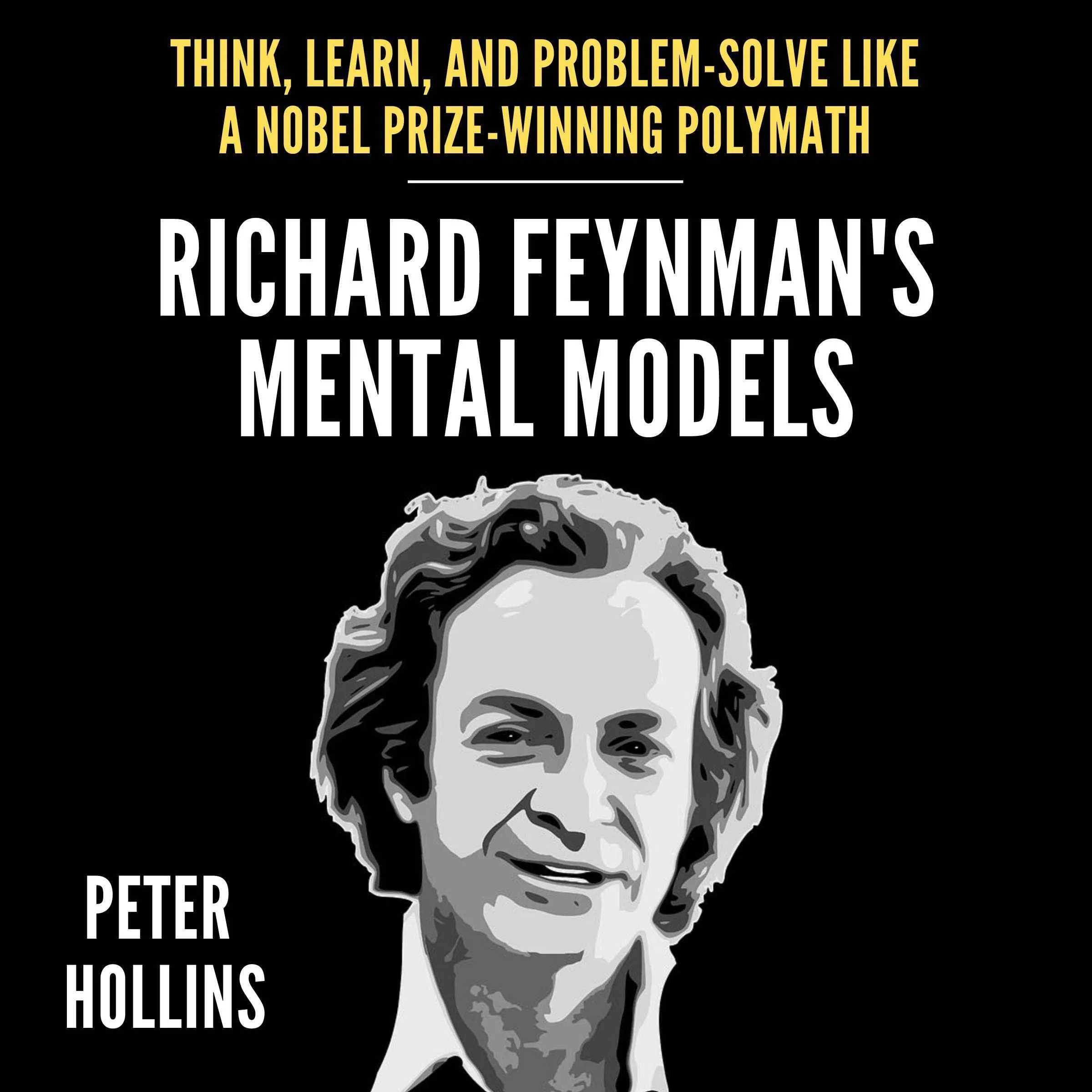 Richard Feynman’s Mental Models Book for Learning and Problem-Solving - Audible Edition