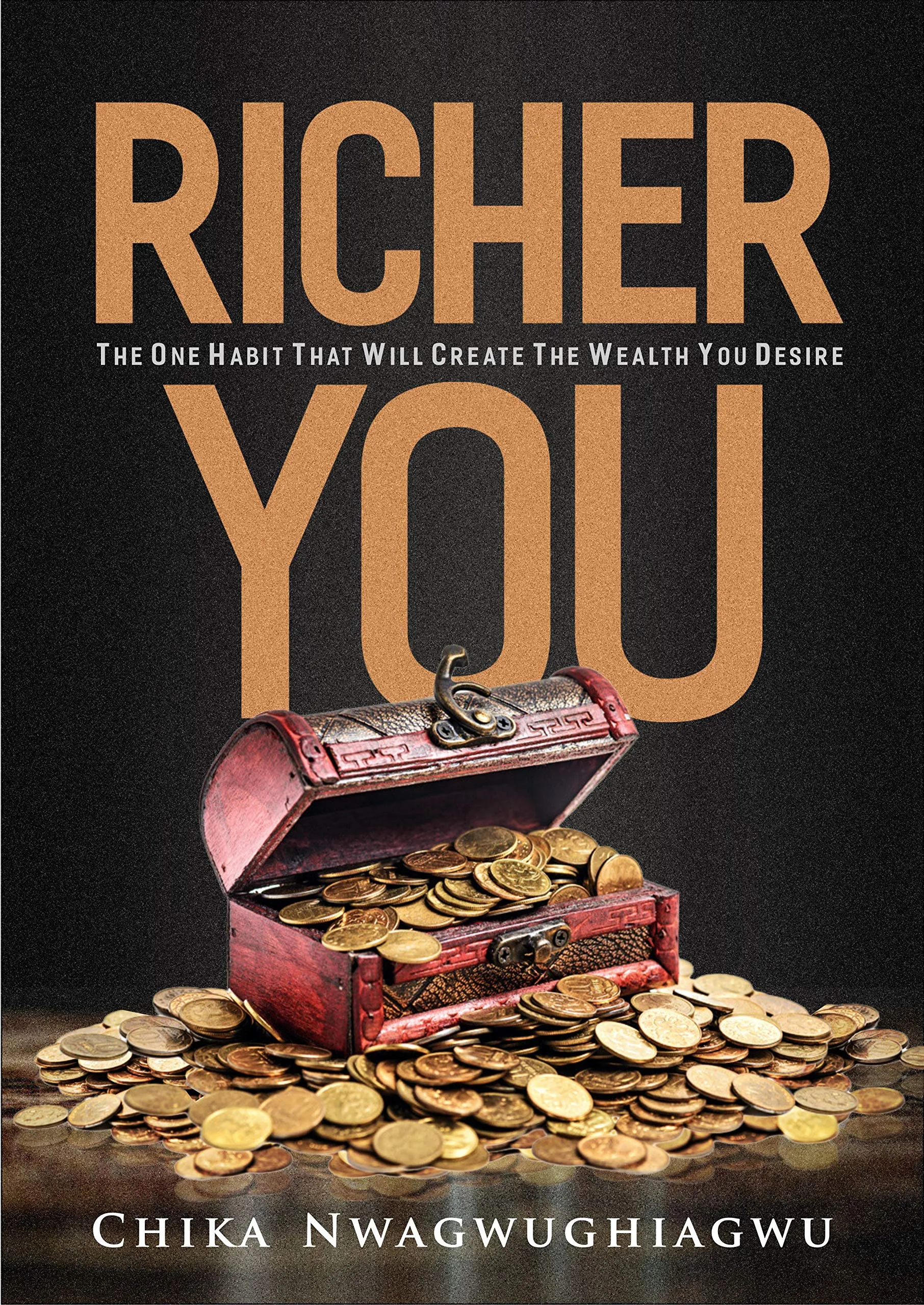 RICHER YOU - Transform Your Wealth with One Life-Changing Habit