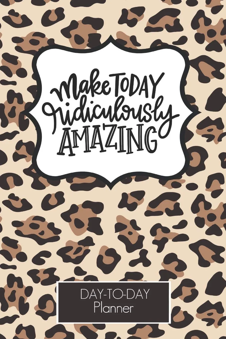 Ridiculously Amazing Leopard Print Day Planner