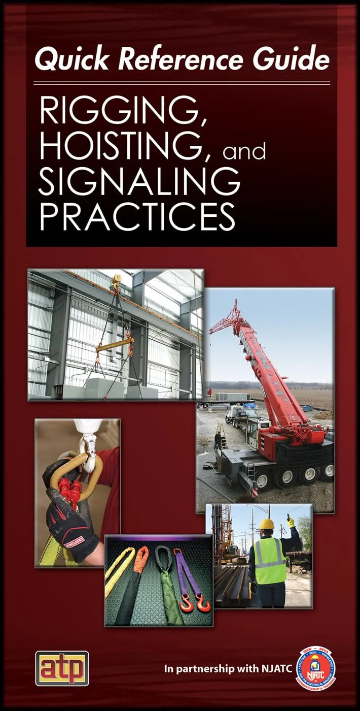 Rigging, Hoisting, and Signaling Principles Quick Reference Guide by American Technical Publishers