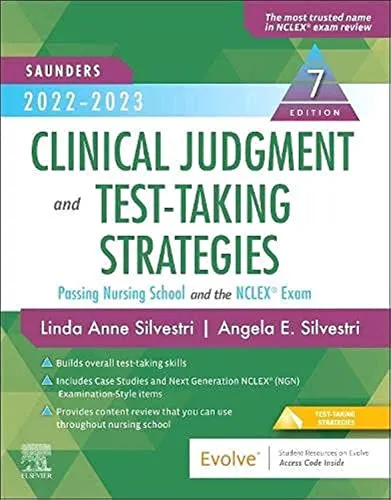 Saunders 2022-2023 Clinical Judgment and Test-Taking Strategies for Nursing School and NCLEX®