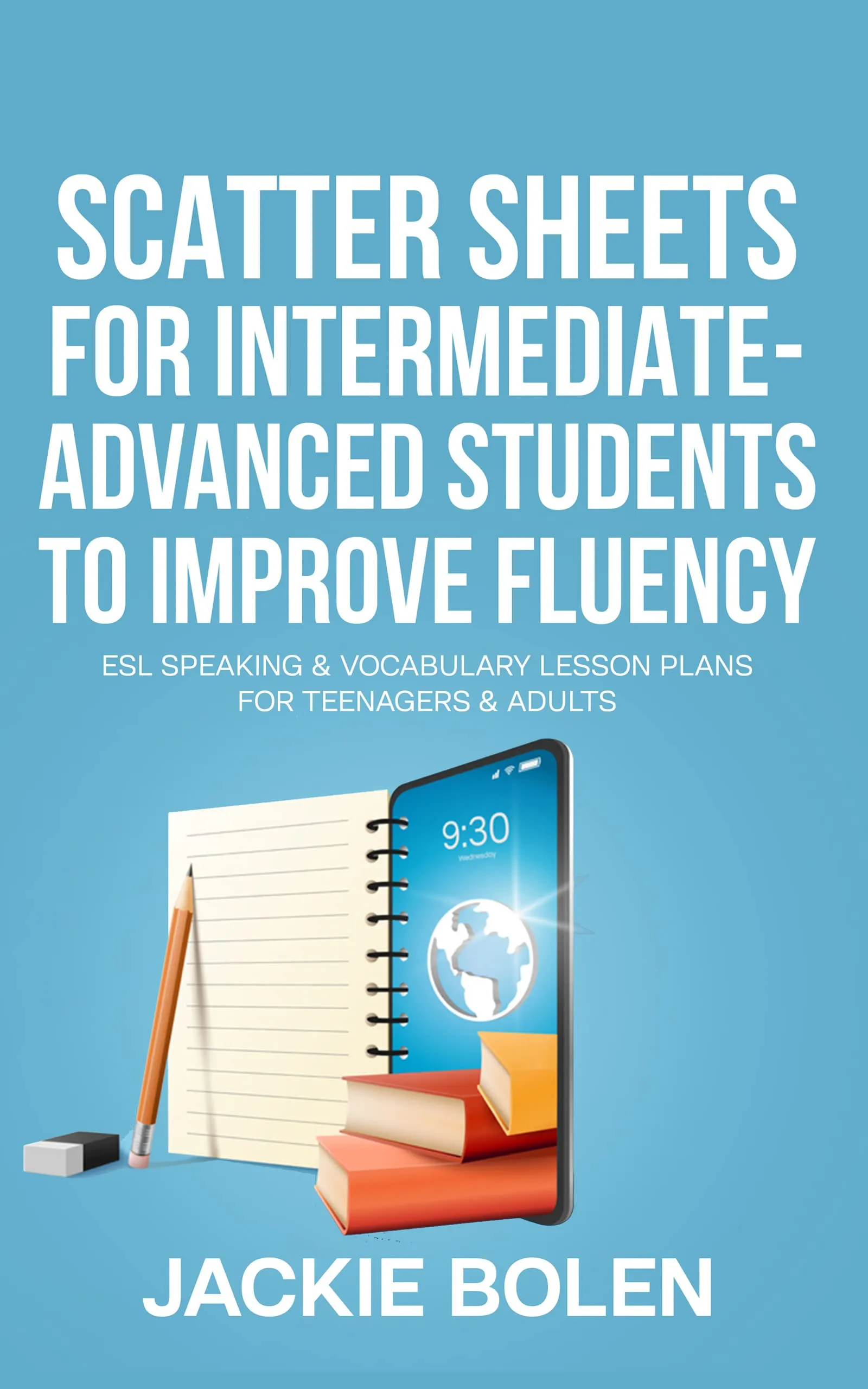 Scatter Sheets for Intermediate-Advanced ESL Students to Enhance Speaking Fluency