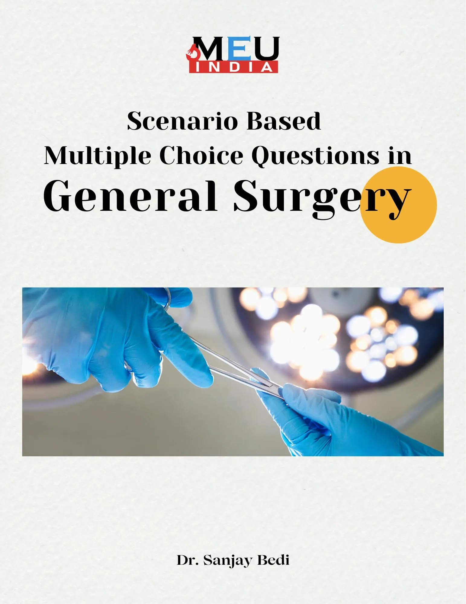 Scenario Based Multiple Choice Questions in General Surgery - Medical Sciences Book 13