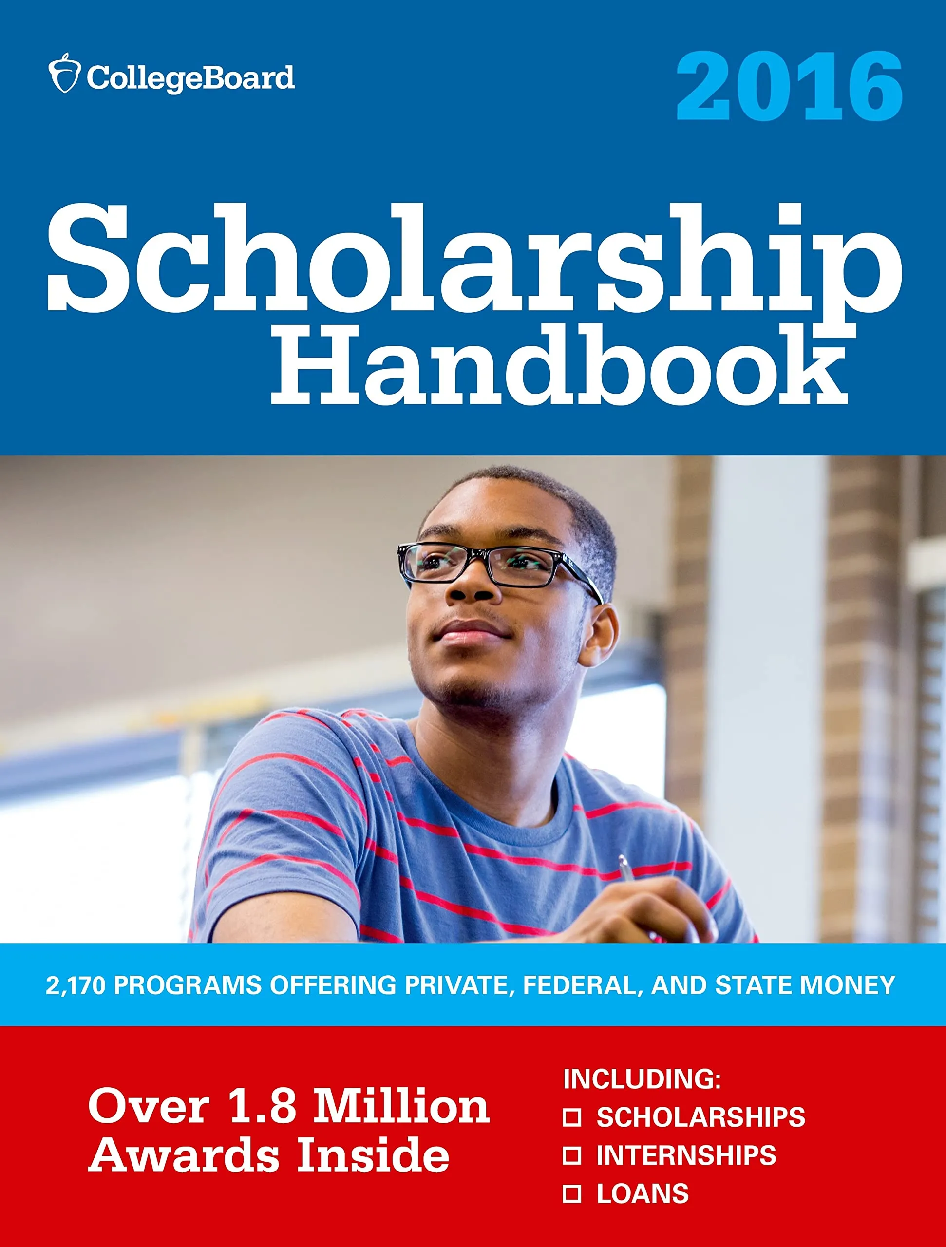 Scholarship Handbook 2016 by College Board - Comprehensive Guide to Scholarships and Internships