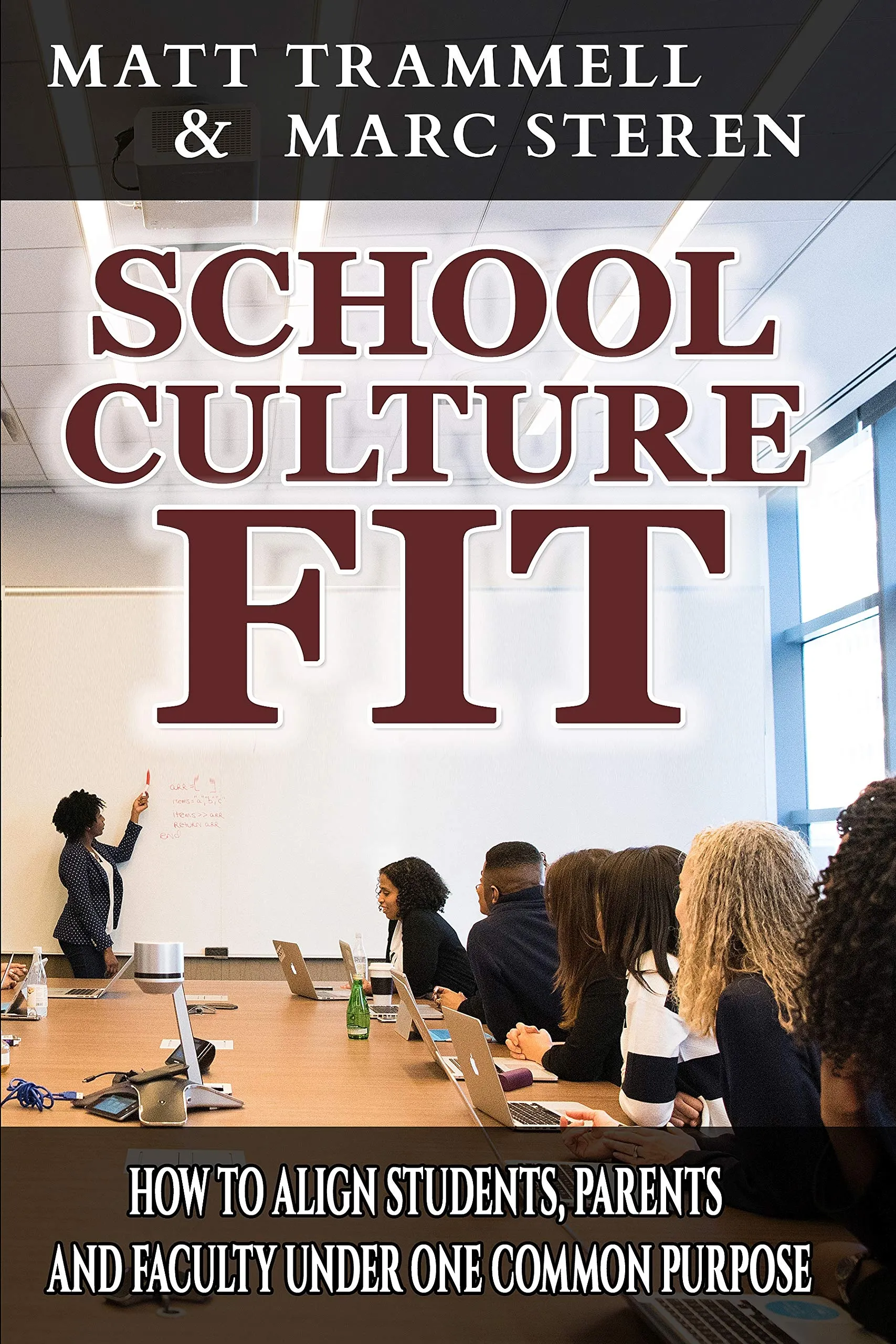 School Culture Fit: Aligning Students, Parents & Faculty for Common Purpose