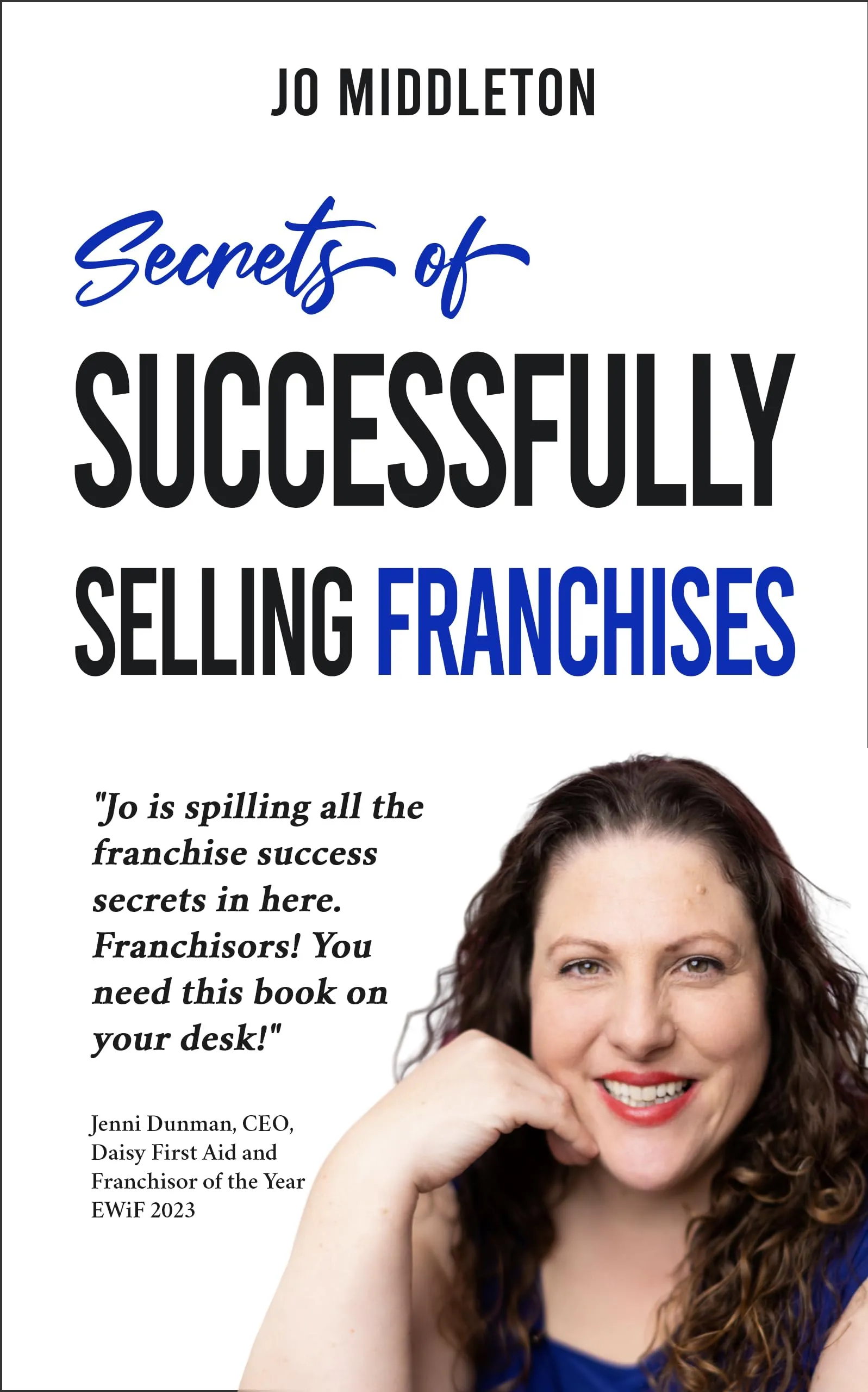 Secrets of Successfully Selling Franchises by F. A. Davis Company