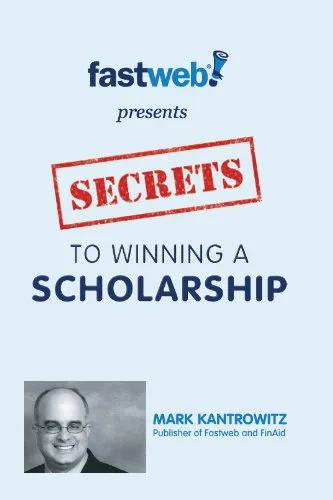 Secrets to Winning a Scholarship by McGraw-Hill Education - Essential Guide to Scholarships