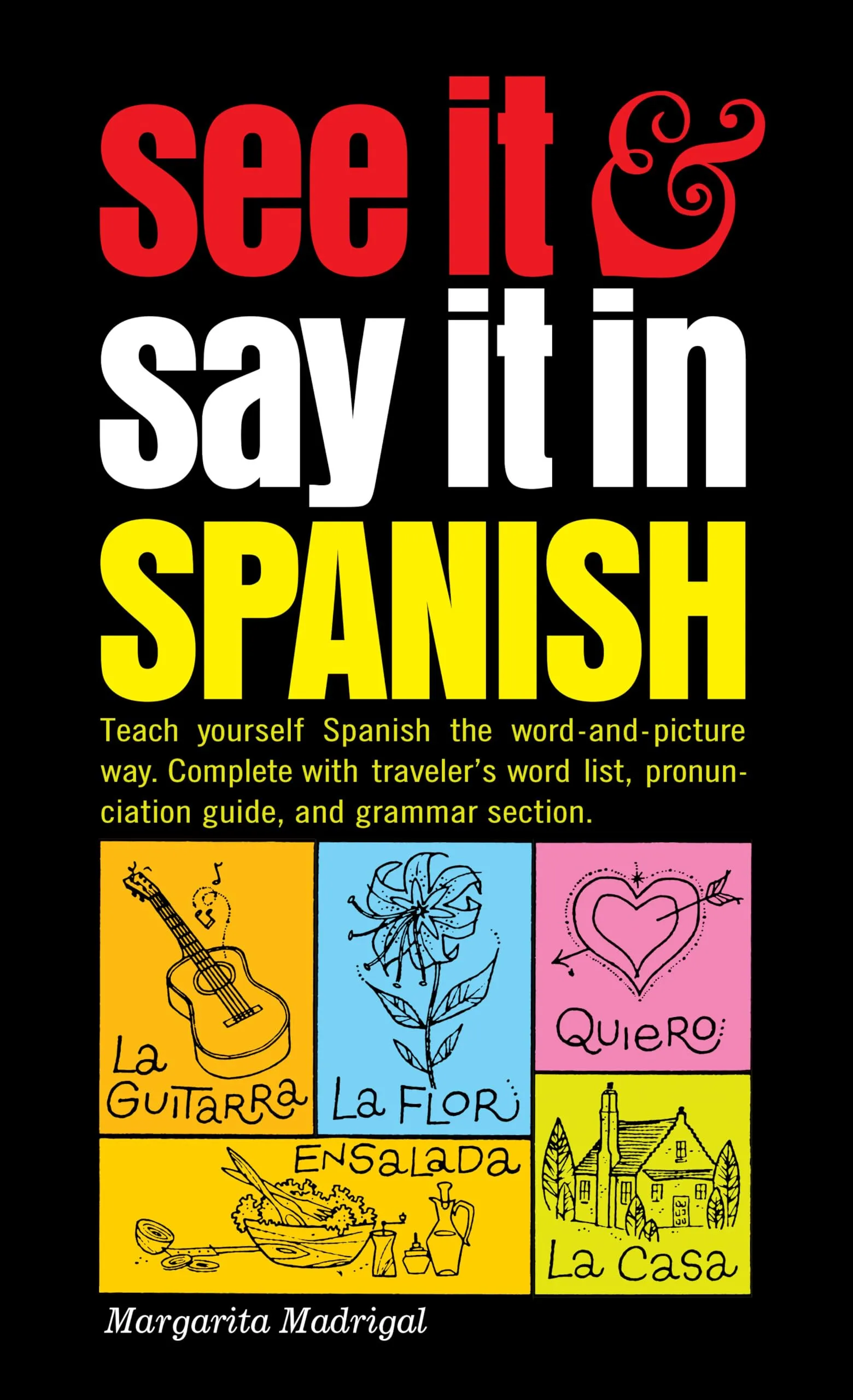 See It and Say It in Spanish: Beginner's Guide with Word-and-Picture Method