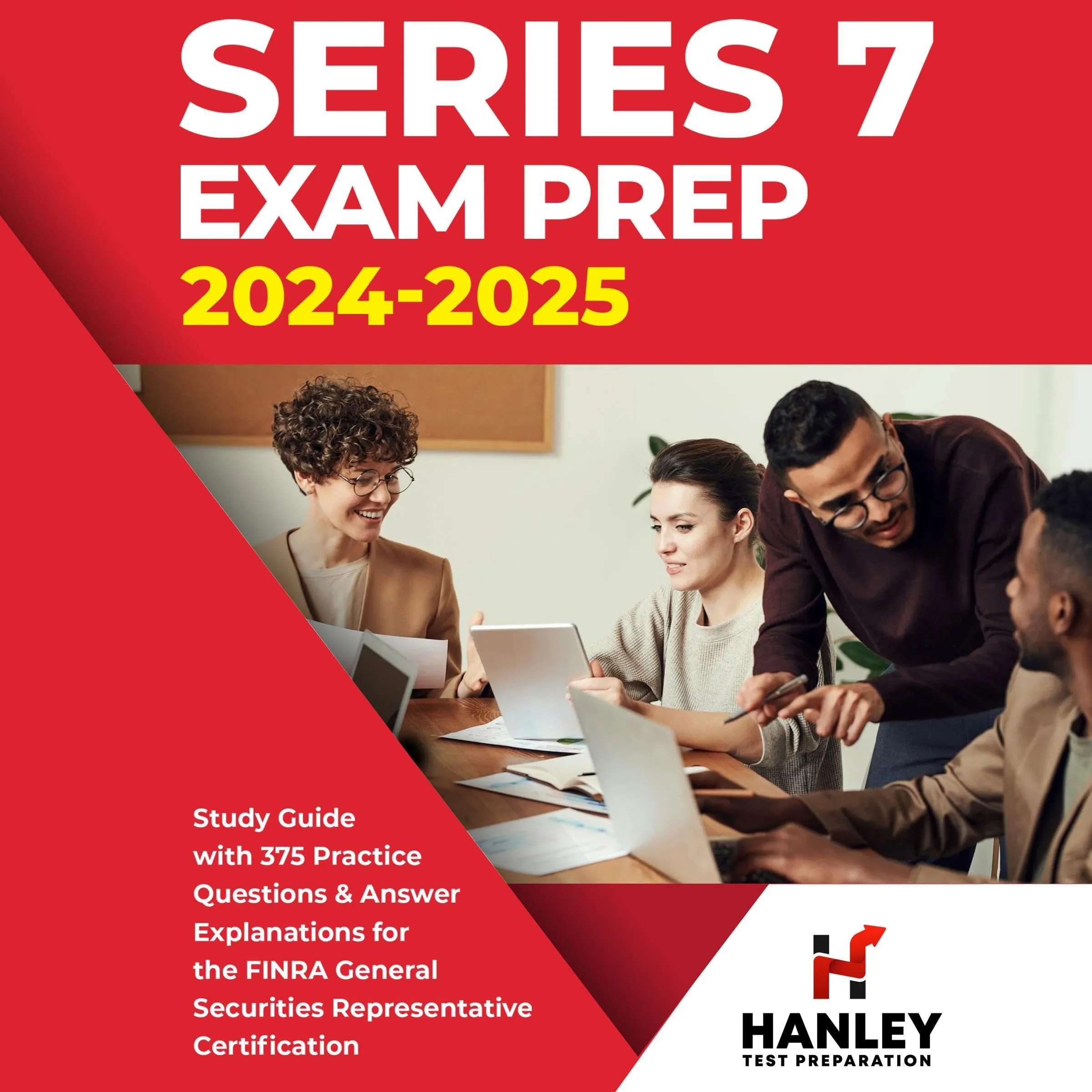 Series 7 Exam Prep 2024-2025 Study Guide with 375 Practice Questions & Answer Explanations