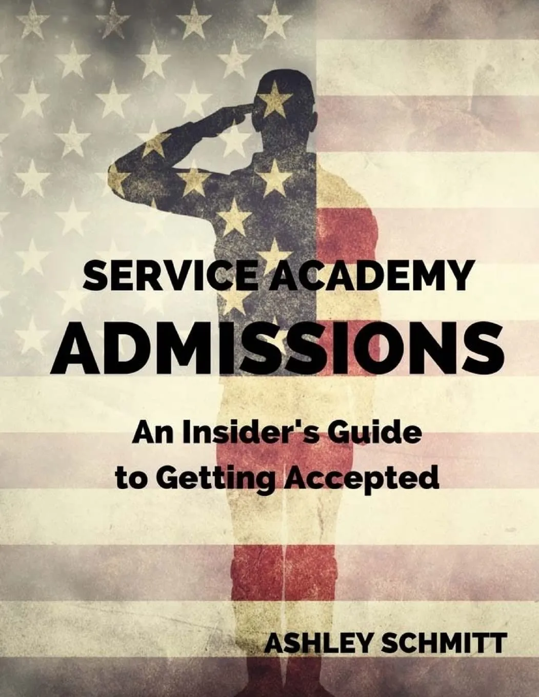 Service Academy Admissions Guide for Naval, Air Force, & Military Academy Applicants