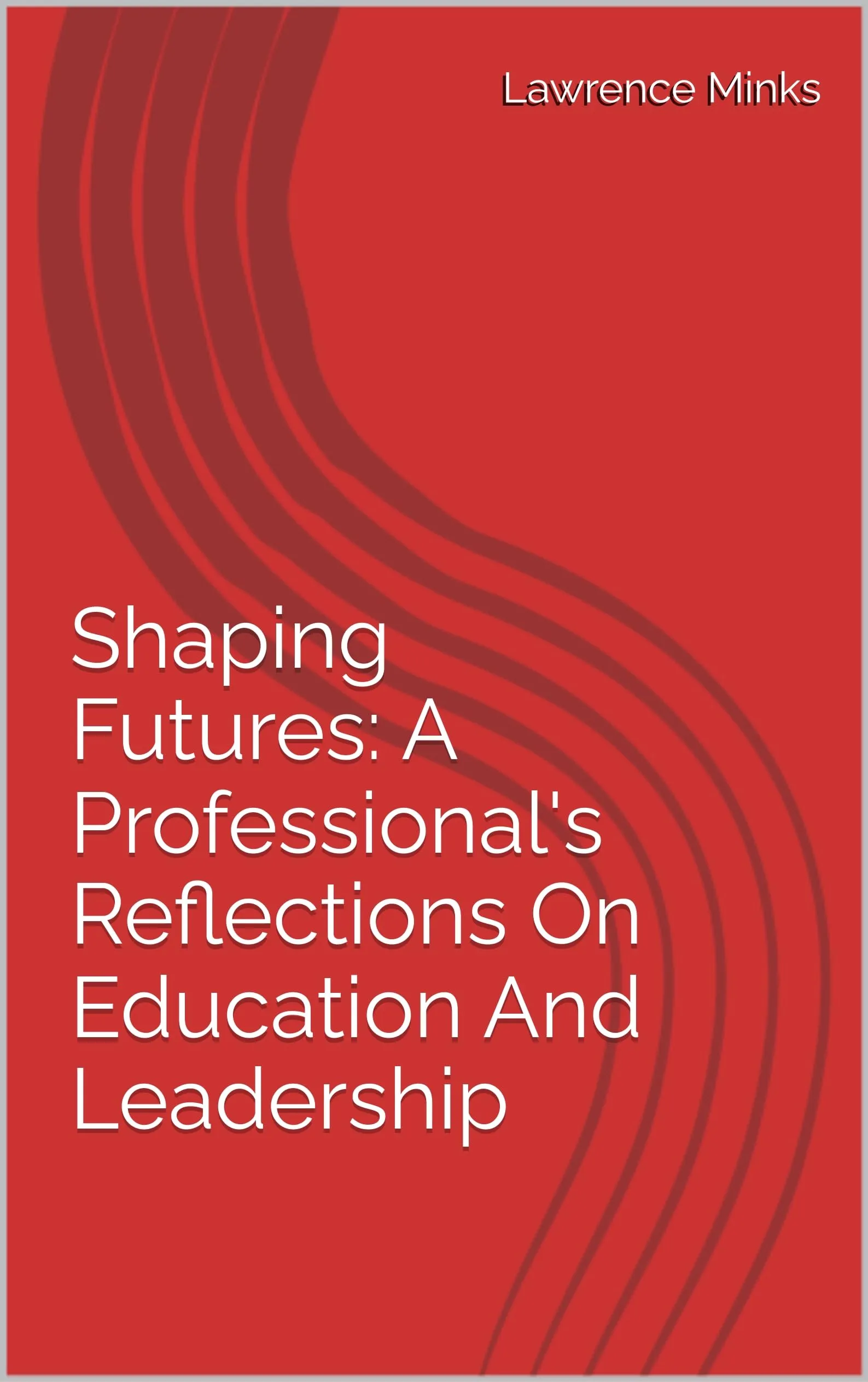 Shaping Futures: Professional Reflections on Education & Leadership - Audiobook