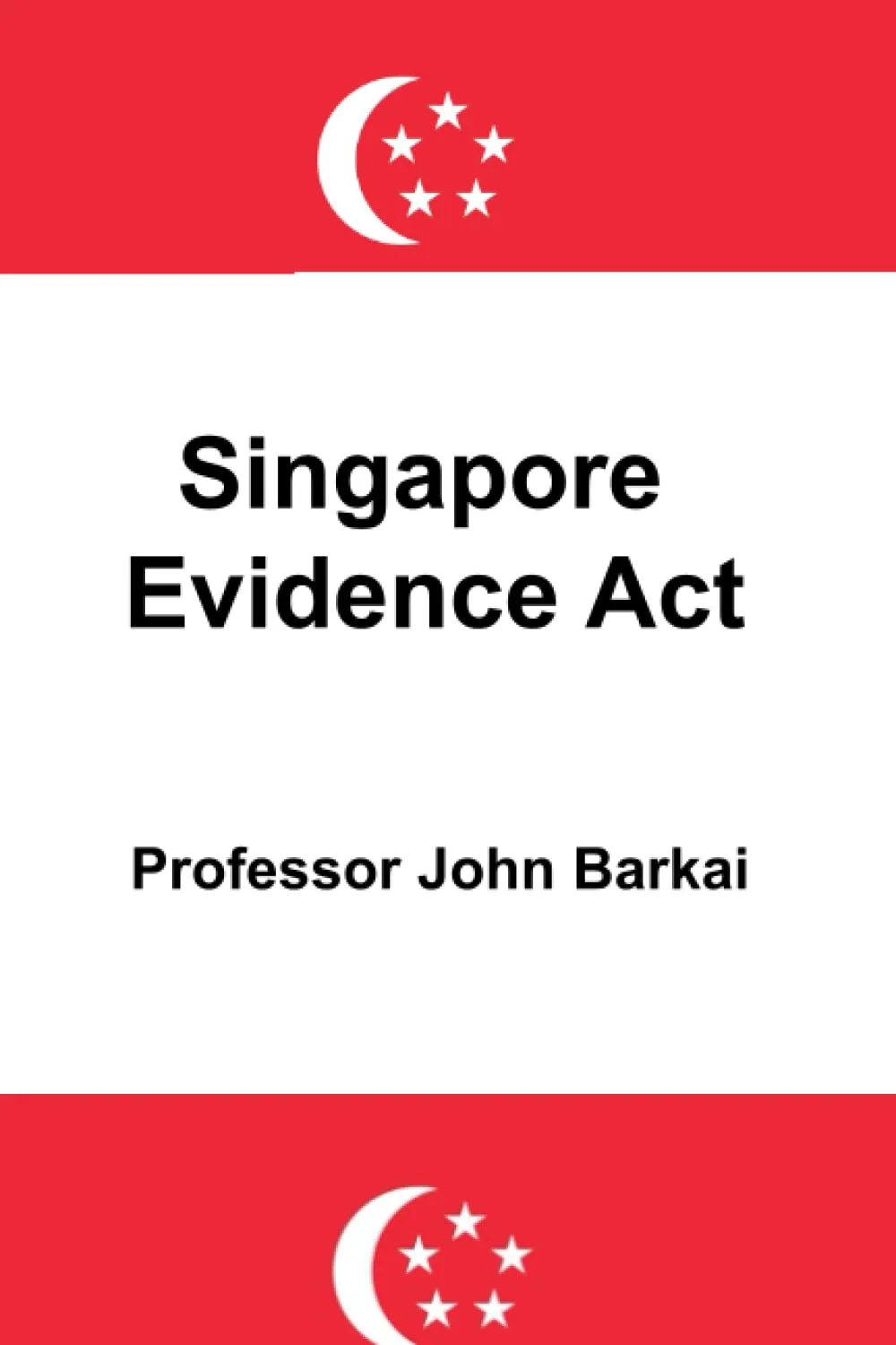 Singapore Evidence Act - Comprehensive Guide by Wiley