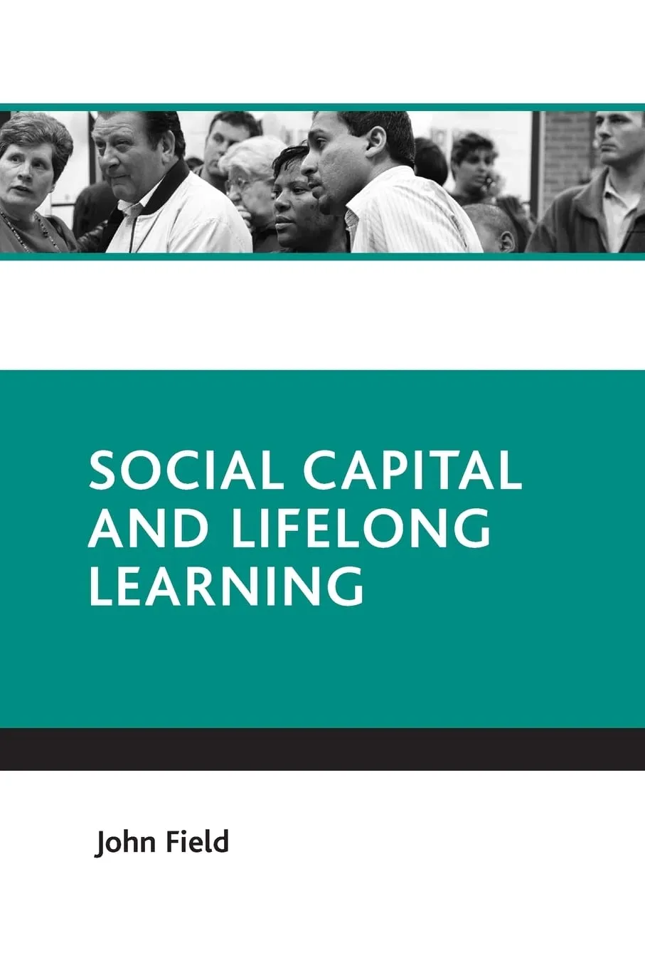 Social Capital and Lifelong Learning: A Critical Analysis of Policy and Practice