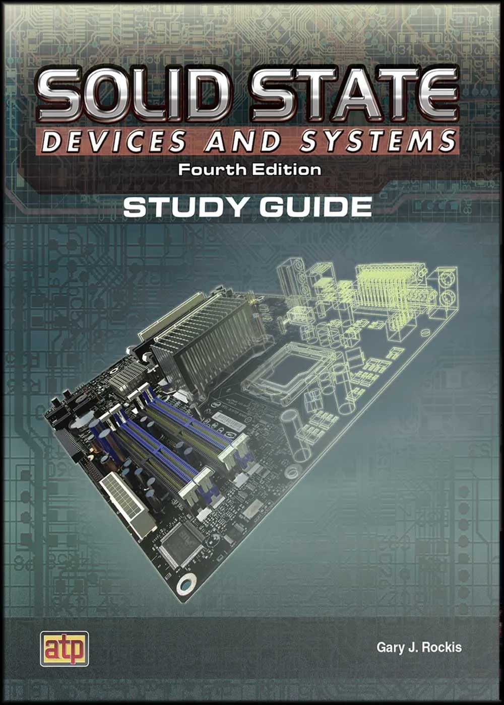 Solid State Devices and Systems Study Guide by American Technical Publishers