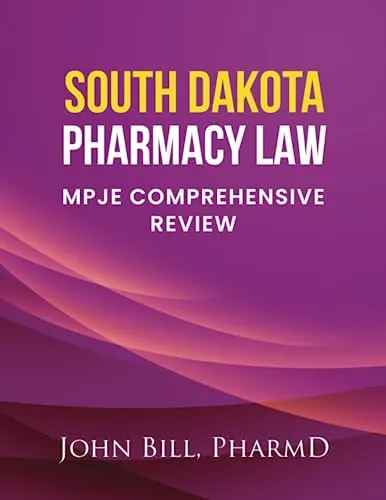 South Dakota Pharmacy Law: MPJE Comprehensive Review for Students & Pharmacy Technicians