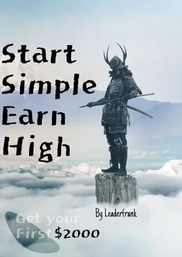 Start Simple Earn High: Get your first $2000 by Brookes Publishing